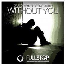 Dario Synth feat. Anto: Without You (Extended Mix)