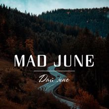MAD JUNE: Day mne