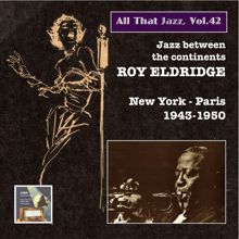 Roy Eldridge: All That Jazz, Vol. 42: Roy Eldridge "New York - Paris!" (Remastered 2015)