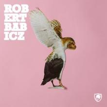 Robert Babicz: Everything Will Be Alright EP