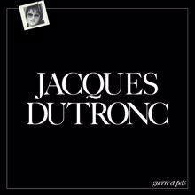 Jacques Dutronc: J'ai déjà donné