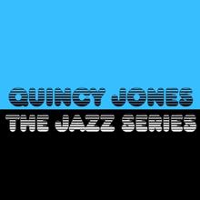 Quincy Jones: Walkin'