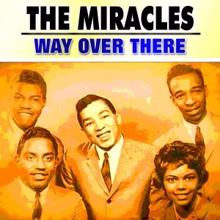 The Miracles: Way over There