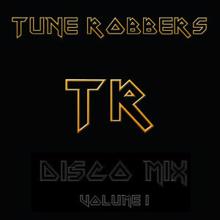 Tune Robbers: The Tune Robbers play Disco Mix Vol. 1