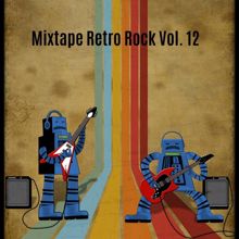 Various Artists: Mixtape Retro Rock, Vol. 12