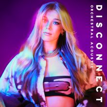 Becky Hill: Disconnect (Orchestral Acoustic)