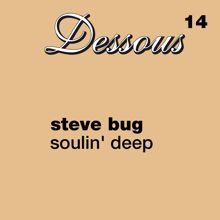 Steve Bug: Soulin' Deep (Freaks Dub Remix)