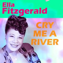 Ella Fitzgerald: Cry Me a River