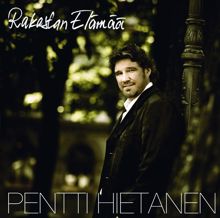 Pentti Hietanen: Rakastan elämää