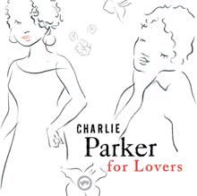 Charlie Parker: I Didn't Know What Time It Was