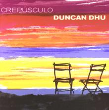 Duncan Dhu: Crepusculo