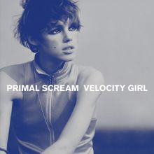 Primal Scream: Velocity Girl / Broken