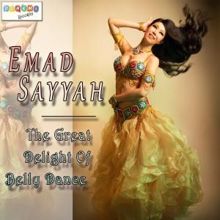 Emad Sayyah: The Great Delight of Belly Dance