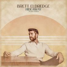 Brett Eldredge: Hideaway (Studio Version)