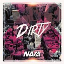 Nava: Dirty