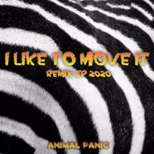 Animal Panic: I Like to Move It (Electro House Edit)