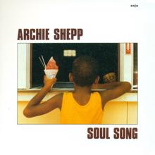 Archie Shepp: Shepp, Archie: Soul Song