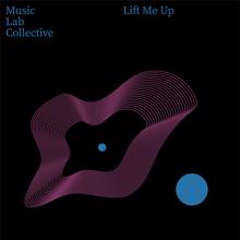 Music Lab Collective: Lift Me Up (arr. piano)