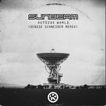 Sunbeam: Outside World (Denise Schneider Remix)