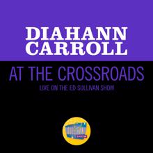 Diahann Carroll: At The Crossroads (Live On The Ed Sullivan Show, May 12, 1968) (At The CrossroadsLive On The Ed Sullivan Show, May 12, 1968)