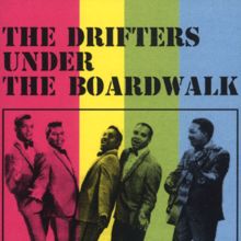 The Drifters: Under the Boardwalk