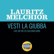 Lauritz Melchior: Vesta La Giubba (Live On The Ed Sullivan Show, December 24, 1950) (Vesta La GiubbaLive On The Ed Sullivan Show, December 24, 1950)