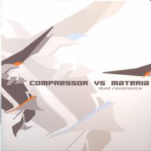 Compressor vs. Materia: Dual Resonance