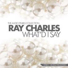 Ray Charles: What'd I Say The Audio Pearls Collection