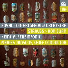 Royal Concertgebouw Orchestra: Strauss: Don Juan, Op. 20 & Eine Alpensinfonie (An Alpine Symphony), Op. 64 [Live]