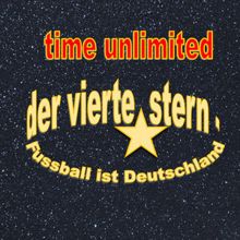 Time Unlimited: Der vierte Stern - Fussball ist Deutschland