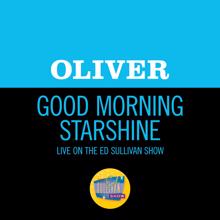 Oliver: Good Morning Starshine (Live On The Ed Sullivan Show, January 4, 1970) (Good Morning Starshine)