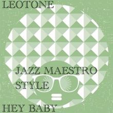 Leotone: Hey Baby (Jazz Maestro Style)