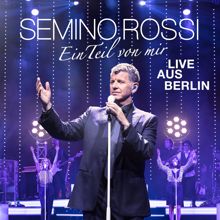 Semino Rossi: Wir sind im Herzen jung (Live aus Berlin)