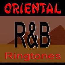 The Ringtones: Oriental R&B Ringtones