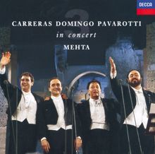 José Carreras, Plácido Domingo, Luciano Pavarotti, Orchestra del Teatro dell'Opera di Roma, Orchestra del Maggio Musicale Fiorentino, Zubin Mehta: The Three Tenors - In Concert - Rome 1990