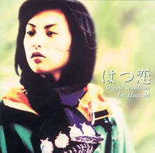 Joe Hisaishi: Hatsukoi Original Sound Track