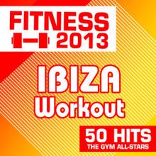 The Gym All-Stars: Fitness 2013: Ibiza Workout - 50 Hits