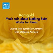 Erich Wolfgang Korngold: Korngold, E.W.: Much Ado About Nothing Suite / Improvisations (Korngold) (1951)