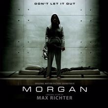 Max Richter: Morgan (Original Motion Picture Soundtrack)
