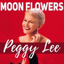 Peggy Lee: Moon Flowers