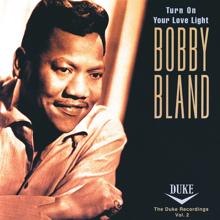Bobby Bland: Turn On Your Love Light: The Duke Recordings Volume 2