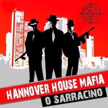 Hannover House Mafia: O Sarracino