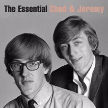 Chad & Jeremy: The Essential Chad & Jeremy (The Columbia Years)