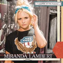 Miranda Lambert: Keeper of the Flame (Radio Edit)
