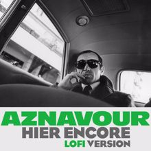 Charles Aznavour: Hier encore (Lofi version - Dinis mix) (Hier encoreLofi version - Dinis mix)