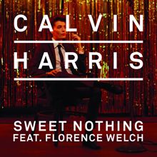 Calvin Harris feat. Florence Welch: Sweet Nothing