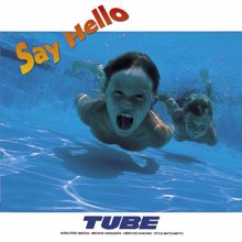 TUBE: Say Hello