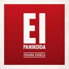 Johanna Kurkela: Ei panikoida