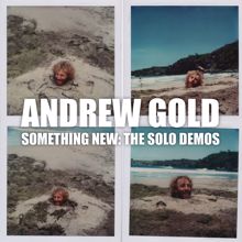 Andrew Gold: Sometimes When a Man's on His Own (Solo Demo)