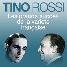 Tino Rossi: Les grands succès de la variété française